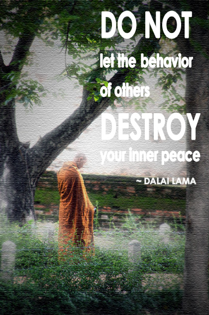 peace quotes do not let behavior or others dalai lama