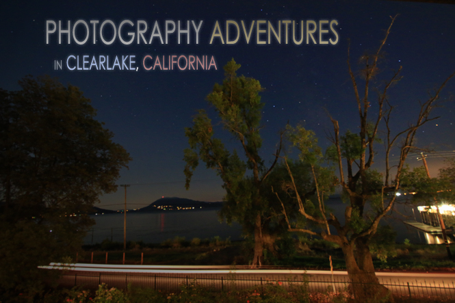 Photography Adventures in Clearlake Relaxing Pictures