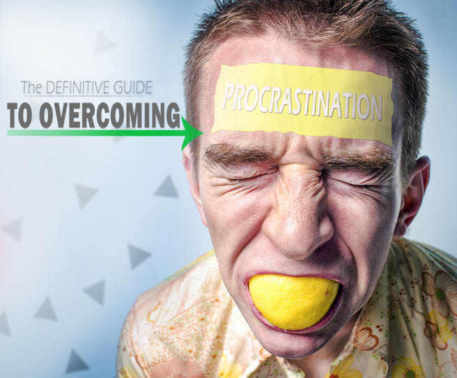 The definitive guide to overcoming procrastination